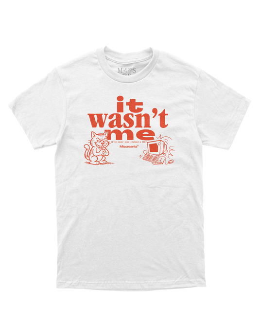 Front — It Wasn't Me T-Shirt